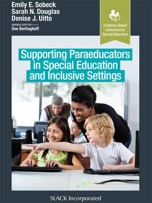 cover image of Supporting Paraeducators in Special Education and Inclusive Settings